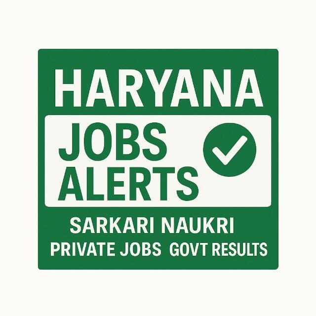 Haryana Jobs Alerts ✅ – Sarkari Naukri, Private Jobs, Govt Results WhatsApp Channel